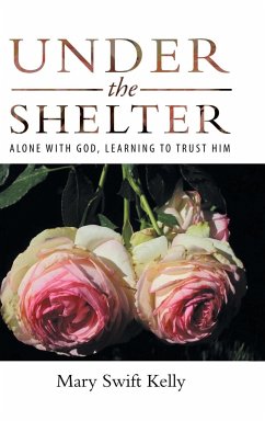 Under the Shelter - Kelly, Mary Swift