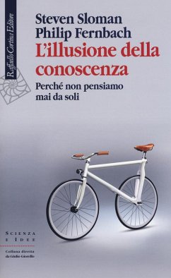 Cover L' illusione della conoscenza. Perché non pensiamo mai da soli