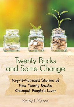 Twenty Bucks and Some Change - Pierce, Kathy L.