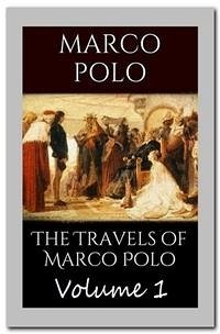 The Travels of Marco Polo - Volume 1 (eBook, ePUB) - Polo and Rustichello of Pisa, Marco