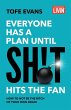 Everyone Has a Plan until Sh!t Hits the... - Bild 1