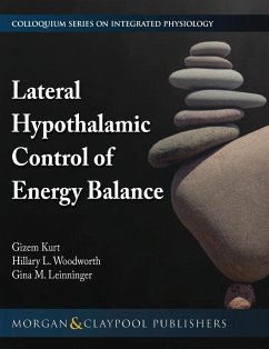 Lateral Hypothalamic Control of Energy Balance - Kurt, Gizem; Woodworth, Hillary L.; Leinninger, Gina M.