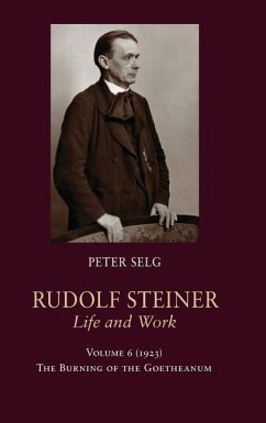 Rudolf Steiner, Life and Work - Selg, Peter