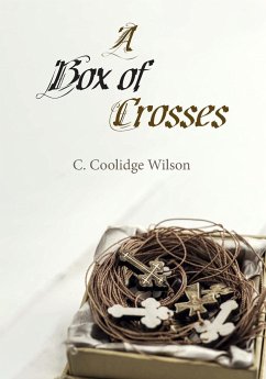 A Box of Crosses - Wilson, C. Coolidge