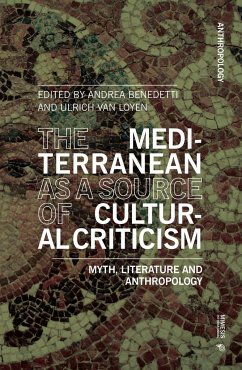 The Mediterranean as a Source of Cultural Criticism.: Myth, Literature, Anthropology