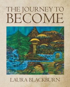 The Journey to Become - Blackburn, Laura