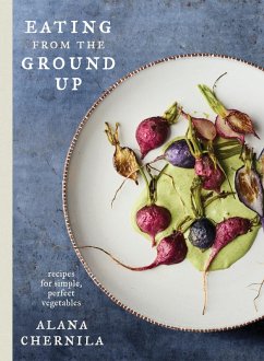 Eating from the Ground Up (eBook, ePUB) - Chernila, Alana