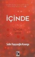 Icinde - Topcuoglu Kasirga, Selin