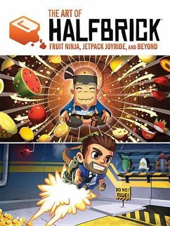 The Art of Halfbrick: Fruit Ninja, Jetpack Joyride and Beyond - Rodriguez, Sarah