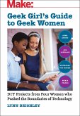 Geek Girl's Guide to Geek Women: An Examination of Four Who Pushed the Boundaries of Technology