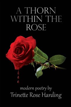 A Thorn Within The Rose - Trinette Rose Harding