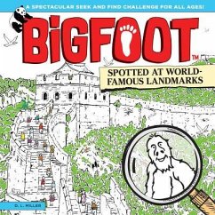 Bigfoot Spotted at World-Famous Landmarks: A Spectacular Seek and Find Challenge for All Ages! - Miller, D. L.