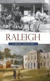 Raleigh, North Carolina: A Brief History