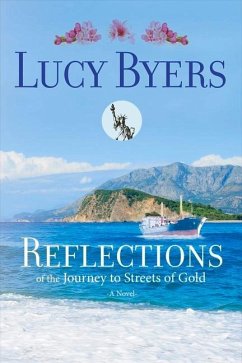 Reflections of the Journey to Streets of Gold: Volume 1 - Byers, Lucy