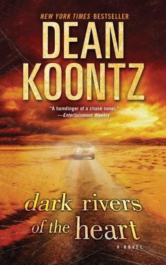 Dark Rivers of the Heart - Koontz, Dean