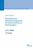 Datenbasiertes Wissensmanagement für Smart Services im Werkzeugbau