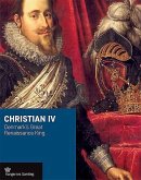 Christian IV: Denmark's Great Renaissance King