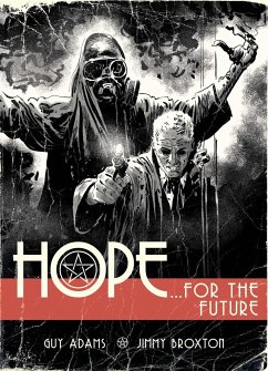 Hope Volume One: Hope for the Future - Adams, Guy; Broxton, Jimmy