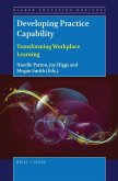Developing Practice Capability: Transforming Workplace Learning