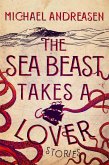 The Sea Beast Takes a Lover (eBook, ePUB)