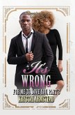 It's Wrong for Me to Love You, Part 3 (eBook, ePUB)