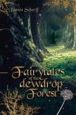 The Lost Fairytales of the Dewdrop Forest: Volume 1