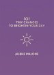 101 Tiny Changes to Brighten Your Day - Bild 1