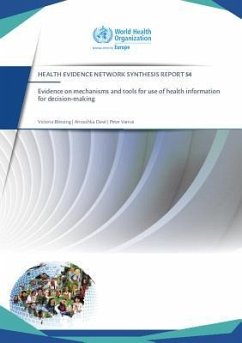 Evidence on Mechanisms and Tools for Use of Health Information for Decision-Making - Blessing, Victoria; Dave, Anoushka; Varnai, Peter