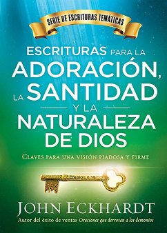 Escrituras Para La Adoración, La Santidad Y La Naturaleza de Dios / Scriptures F or Worship, Holiness, and the Nature of God - Eckhardt, John