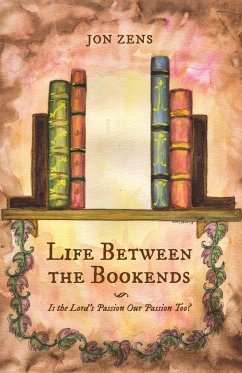 Life Between the Bookends - Zens, Jon