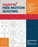 Inspired Free-Motion Quilting: 90 Antique Designs Reinterpreted for Today's Quilter