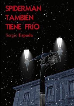 Spiderman también tiene frío - Sergio Espada