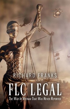 FLC Legal - The War in Vietnam that was Never Reported - Franks, Richard