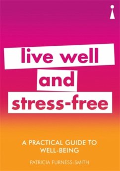 A Practical Guide to Well-being - Furness-Smith, Patricia
