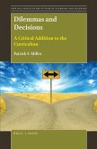 Dilemmas and Decisions: A Critical Addition to the Curriculum
