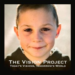 The Vision Project: Today's Vision. Tomorrow's World. Volume 1 - Living, Vision