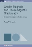 Gravity, Magnetic and Electromagnetic Gradiometry