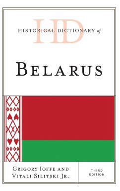 Historical Dictionary of Belarus - Ioffe, Grigory V.; Silitski, Vitali