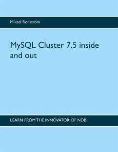 MySQL Cluster 7.5 inside and out (eBook, ePUB)