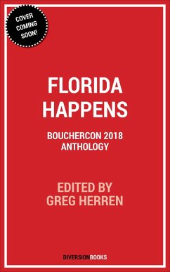 Florida Happens - Block, Lawrence; Davidson, Hilary; Floyd, John; Goffman, Barb; Cawood Jones, Eleanor; Marks, Paul D; Pittman, Craig; Plakcy, Neil; Segura, Alex; Shutika, Debra Lattanzi; West, Holly; Coleman, Reed Farrel; Wiley, Michael; Dubois, Brendan; Macdonald, John D; Abbott, Patricia; Allen, J D; Bates, Jack; Calkins, Susanna; Colón, Angel Luis