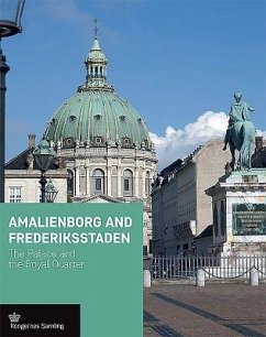 Amalienborg and Frederiksstaden: The Palace and the Royal Quarter - Busck, Jens Gunni; Davidson, Joan F.