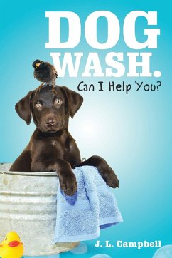 Dog Wash. Can I Help You? - Campbell, J. L.