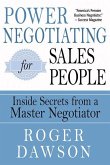 Power Negotiating for Salespeople: Inside Secrets from a Master Negotiator
