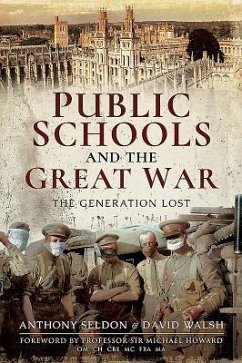 Public Schools and the Great War - Seldon, Anthony; Walsh, David