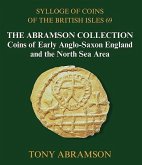 Sylloge of Coins of the British Isles 69: The Abramson Collection, Coins of Early Anglo-Saxon England and the North Sea Area