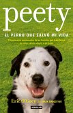 Peety, El Perro Que Salvó Mi Vida / Walking with Peety: The Dog Who Saved My Life