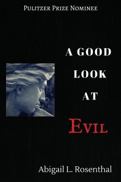 A Good Look at Evil - Rosenthal, Abigail L.