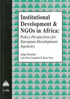 Institutional Development and Ngos in Africa: Policy Perspectives for European Development Agencies - Fowler, Alan; Cambell, Piers; Pratt, Brian