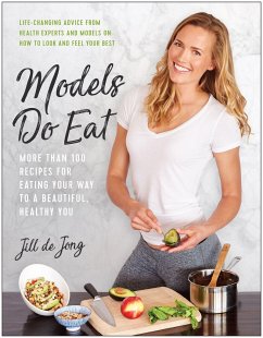 Models Do Eat - De Jong, Jill; De Jong, Jill; Sharp, Nikki