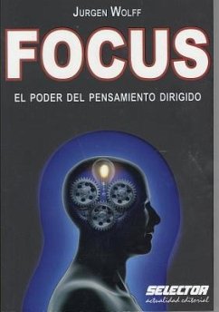 Focus: El poder del pensamiento dirigido - Wolff, Jurgen